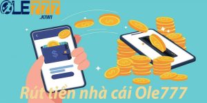 Quy trình rút tiền tại Ole777